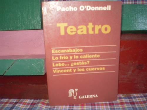 Teatro Pacho.o'donnell-escarabajo-y 3 Obras Mas -m.b.estado-