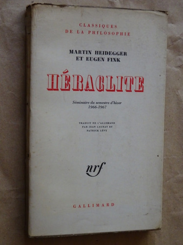 Martin Heidegger.eugen Fink.héraclite.heráclito.en Francés/