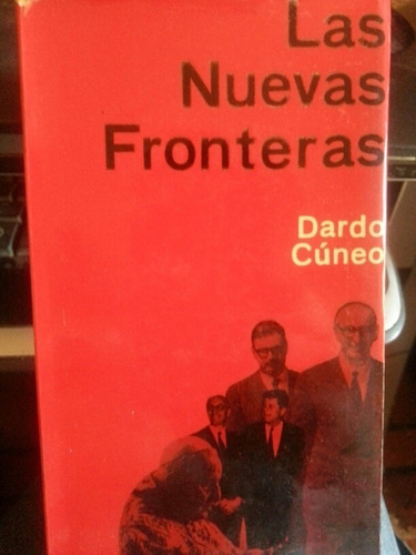 Las Nuevas Fronteras - Dardo Cúneo - Política - Transición