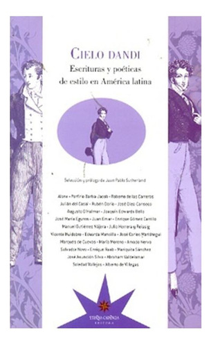 Cielo Dandi Escrituras Y Poeticas De Estilo America Latina