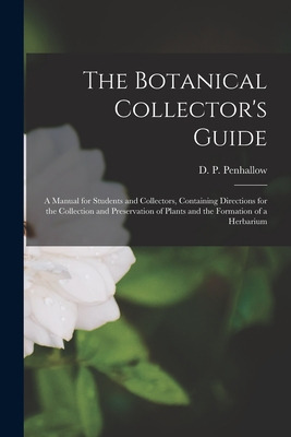 Libro The Botanical Collector's Guide [microform]: A Manu...