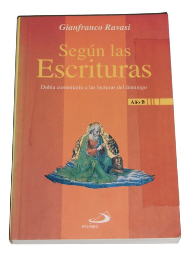 Segun Las Escrituras: Año B / Gianfranco Ravasi