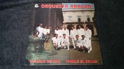 Orquesta Aragon 50 Años De Oro Ponle El Sello Lp Salsa