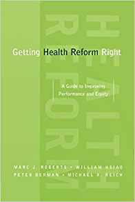 Getting Health Reform Right A Guide To Improving Performance