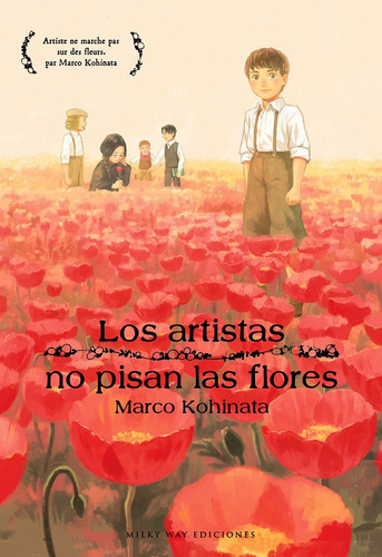 LOS ARTISTAS NO PISAN LAS FLORES, de Kohinata, Marco. Editorial Milky Way Ediciones, tapa blanda en español