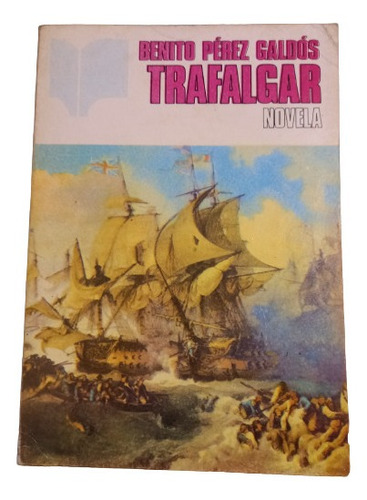 Trafalgar - B. Pérez Galdós