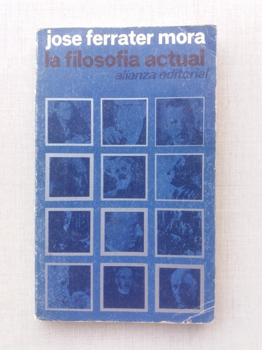 La Filosofía Actual Jose Ferrater Mora 1969