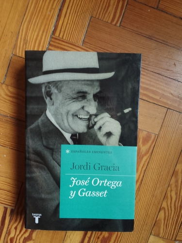 Jordi Gracia  José Ortega Y Gasset