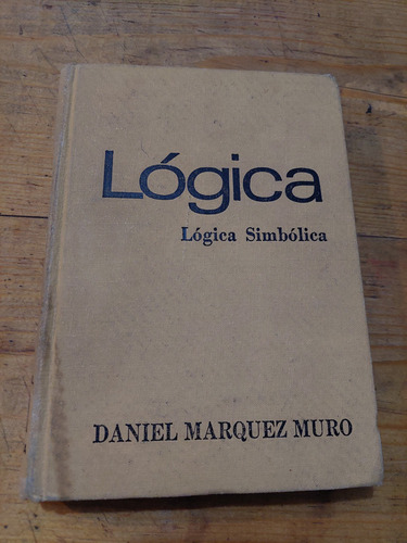 Logica , Logica Simbolica , Daniel Marquez Muro , Año 1973