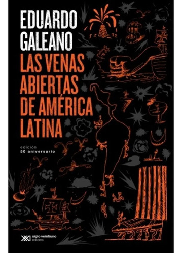 Libro Las Venas Abiertas De America Latina  Edicion 50 Anive