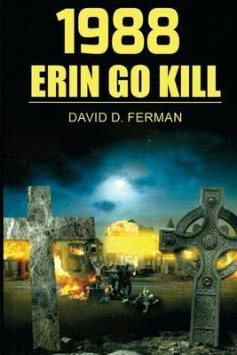 Libro 1988 : Erin Go Kill - David D Ferman
