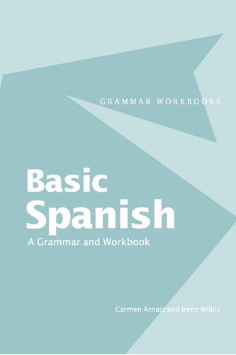 Libro: Basic Spanish: A Grammar And Workbook (routledge Gram