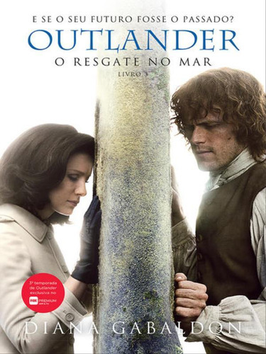 O Resgate No Mar (outlander - Livro 3) - Vol. 3: Livro 3, De Gabaldon, Diana. Editora Arqueiro, Capa Mole Em Português