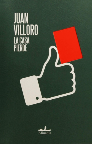 Libro La Casa Pierde Juan Villoro Nuevo Sellado