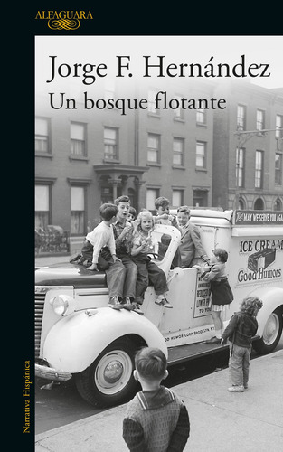 Un bosque flotante, de F. Hernández, Jorge. Literatura Hispánica Editorial Alfaguara, tapa blanda en español, 2021