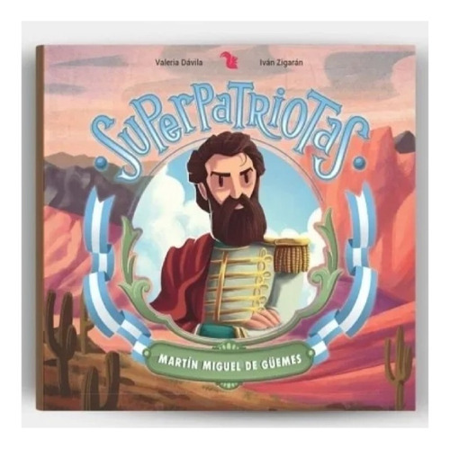 Imagen 1 de 1 de Martin Miguel De Güemes - Superpatriotas - Valeria Davila