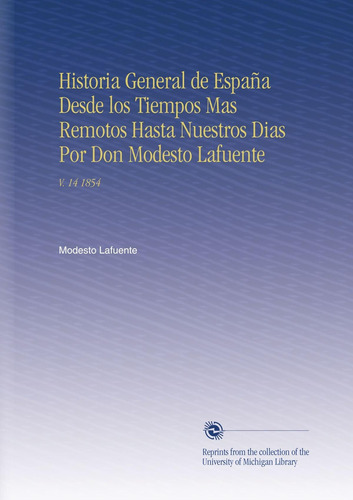 Libro: Historia General España Desde Tiempos Mas Remot