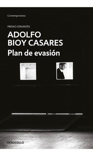 Plan De Evasión, De Adolfo Bioy Casares., Vol. 1.0. Editorial Debolsillo, Tapa Blanda En Español, 2023