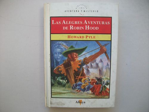 Alegres Aventuras De Robin Hood - Howard Pyle - Tapa Dura