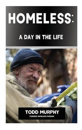 Libro Homeless : A Day In The Life: A Homeless Veteran's ...