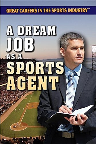 A Dream Job As A Sports Agent (great Careers In The Sports I