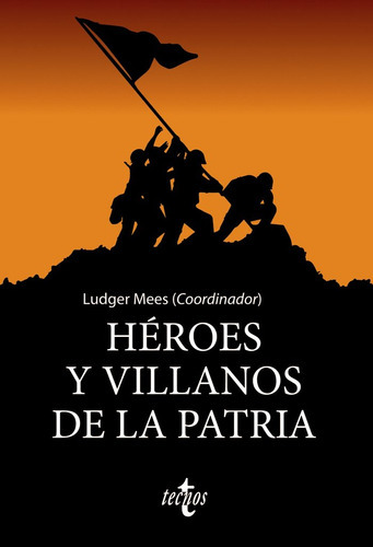 Hãâ©roes Y Villanos De La Patria, De Mees, Ludger. Editorial Tecnos, Tapa Blanda En Español