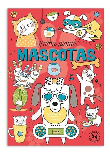 Libro #amo Pintar Mascotas- Arcadia Ediciones