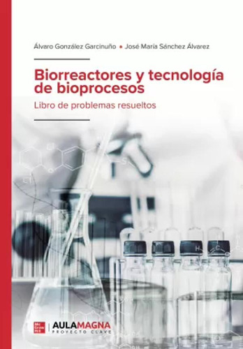 Biorreactores Y Tecnología De Bioprocesos -   - *