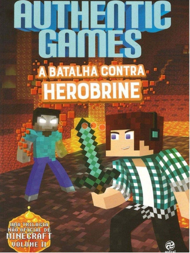 Libro Authentic Games A Batalha Contra Herobrine De Tulio Ma