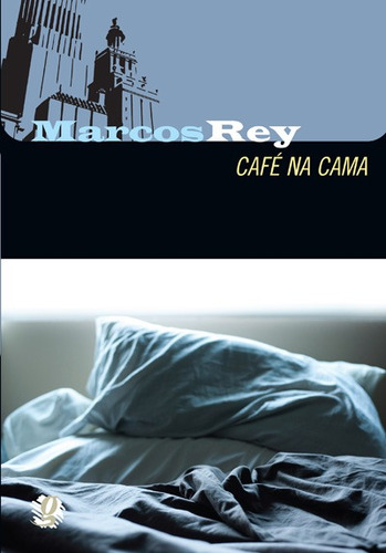 Café na cama, de Rey, Marcos. Série Marcos Rey Editora Grupo Editorial Global, capa mole em português, 2011
