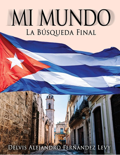 Libro: Mi Mundo: La Búsqueda Final (spanish Edition)