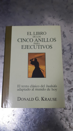 Donald Krause El Libro De Los Cinco Anillos Para Ejecutivos