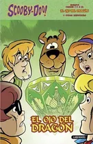 Comprar Scooby Doo: El Ojo Del Dragon, De John Rozum, Frank Storm, Vicent Deporter, Joe Staton. Scooby Doo, Vol. 1. Editorial Laberinto, Tapa Dura En Español