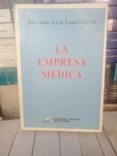 Ricardo Luis Lorenzetti / La Empresa Médica 