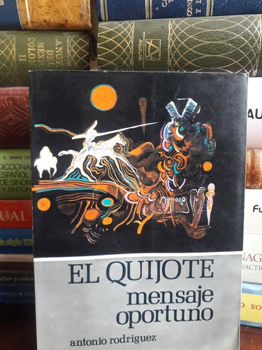 El Quijote Mensaje Oportuno 