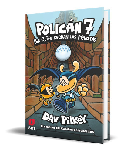 Policán 7, De Dav Pilkey. Editorial Ediciones Sm, Tapa Dura En Español, 2021