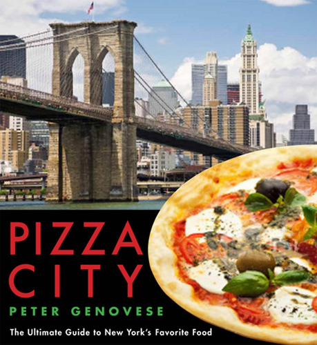 Libro: Pizza City: The Ultimate Guide To New Yorks Favorite