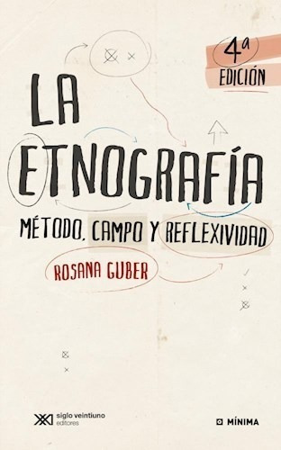 Etnografia Metodo Campo Y Reflexividad - Guber Rosana (pape