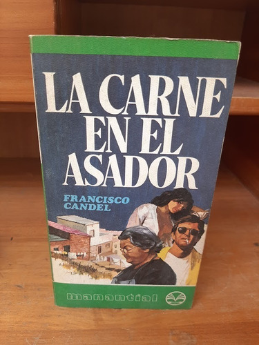 La Carne En El Asador. Francisco Candel.