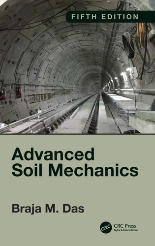 Advanced Soil Mechanics Fifth Edition Braja M. Das