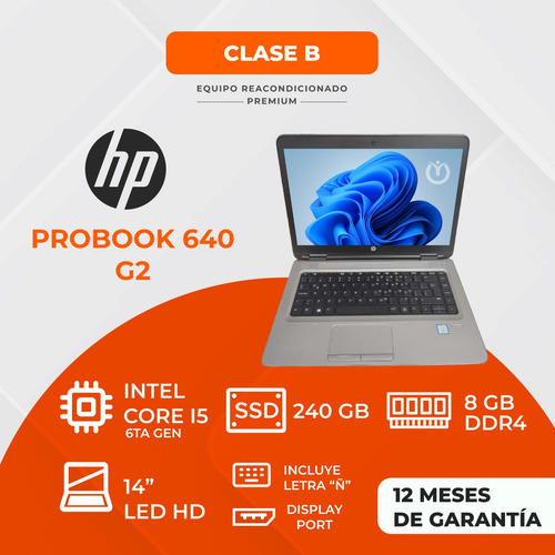 Notebook Hp Probook 640 G2 Core I5 6ta 240gb + 8gb Clase B (Reacondicionado)