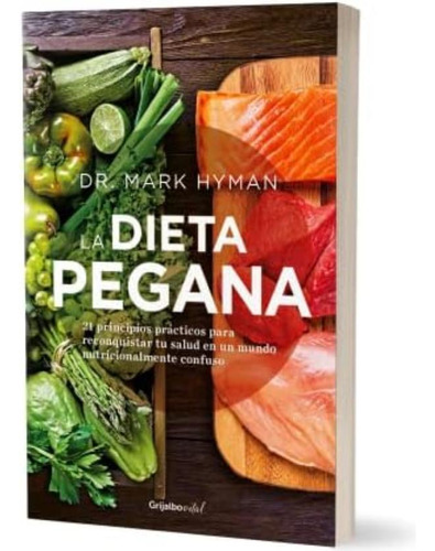 Libro:  La Dieta Pegana The Pegan Diet (spanish Edition)
