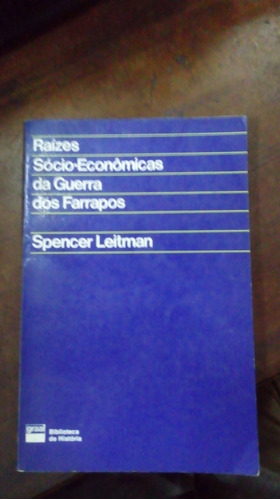 Libro  Raizes Socio-economicas Da Guerra Dos Farrapos