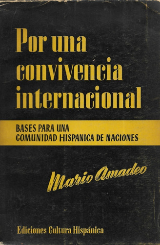 Por Una Convivencia Internacional Hispánica / Mario Amadeo