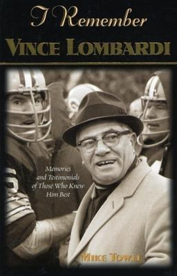 Libro I Remember Vince Lombardi - Mike Towle