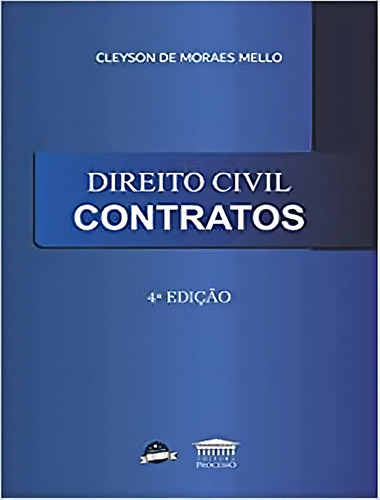 Direito Civil Contratos: Direito Civil Contratos, De Mello, Cleyson De Moraes. Editora Processo, Capa Mole, Edição 4ª Em Português, 2022