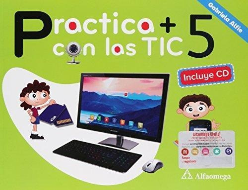 Practica   Con Las Tics 5 - 2018-alfie, Gabriela-alfaomega