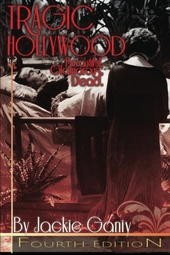 Book : Tragic Hollywood, Beautiful, Glamorous And Dead...