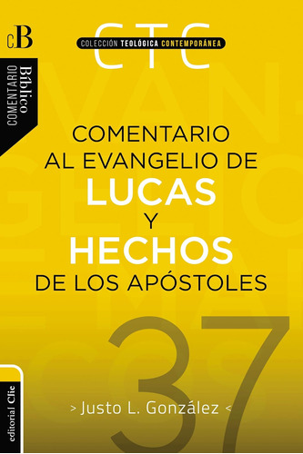 Libro: Comentario Al Evangelio De Lucas Y A Los Hechos De Lo