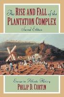 Libro The Rise And Fall Of The Plantation Complex : Essay...